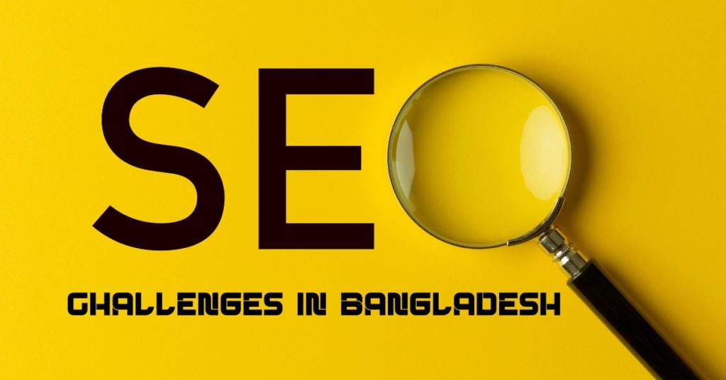SEO Challenges in Bangladesh