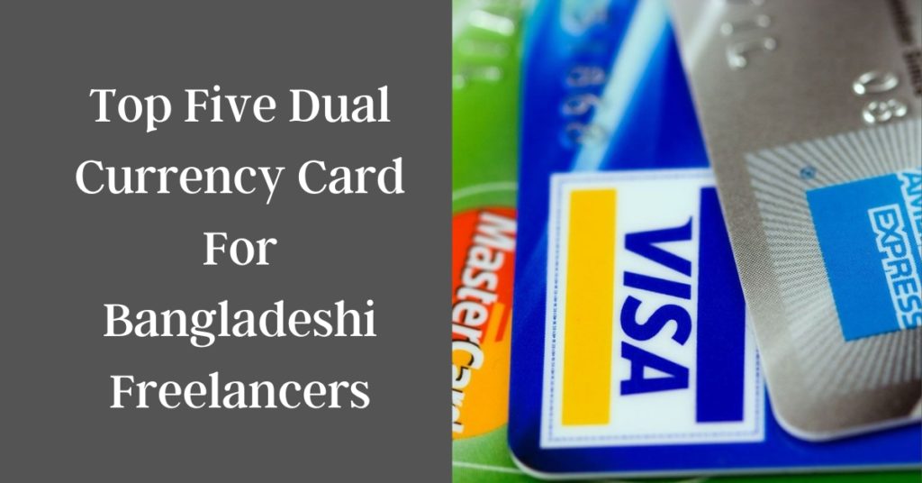 Top Five Dual Currency Card For Bangladeshi Freelancers