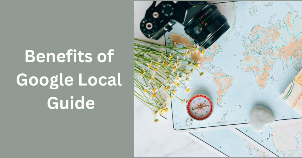 Benefits of Google Local Guide