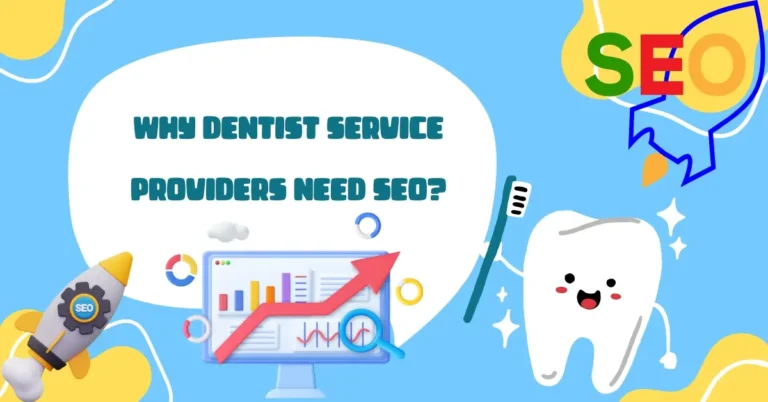 The importance of SEO for dental service providers.